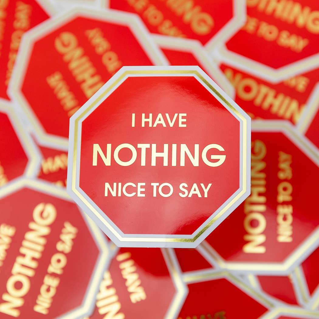 Chez Gagné - I Have Nothing Nice To Say Sticker