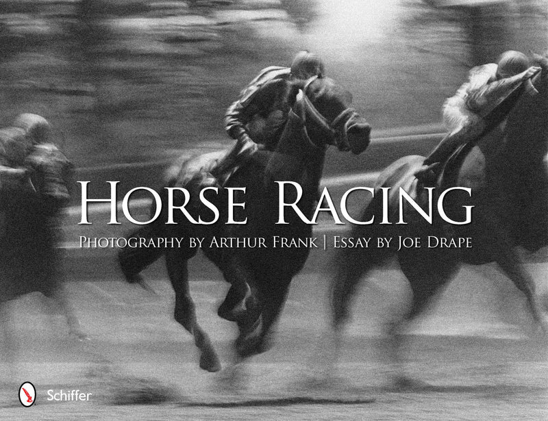 Schiffer Publishing - Horse Racing: Photography by Arthur Frank