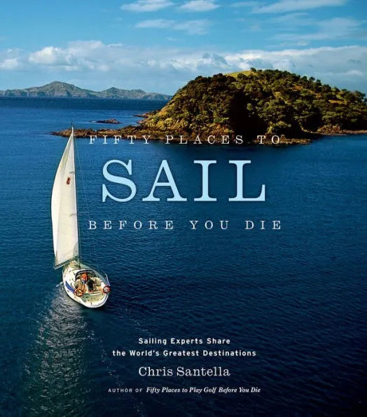 50 Places to Sail Before You Die