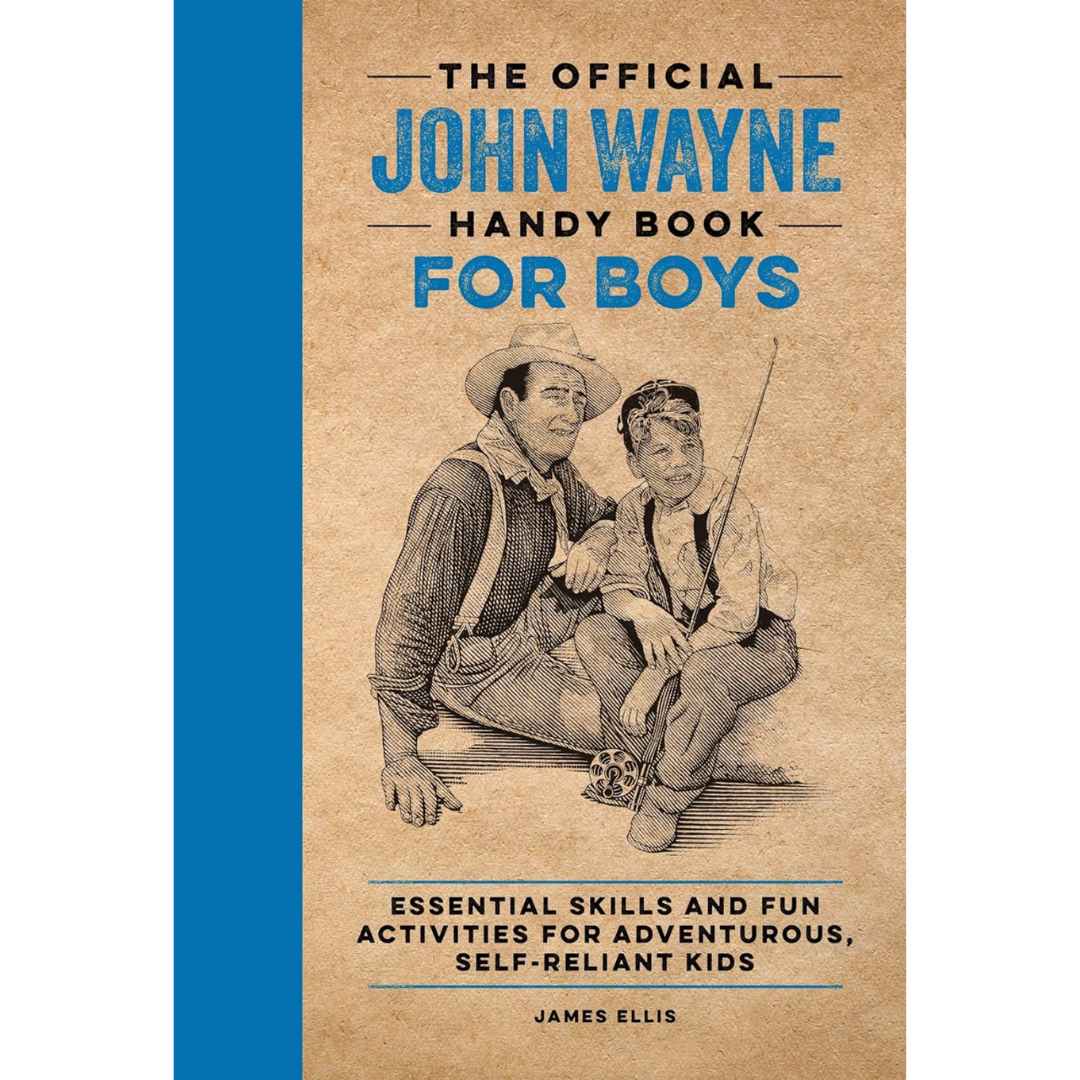The Official John Wayne Handy Book for Boys