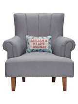 Sarcasm Is My Love Embroidered Pillow