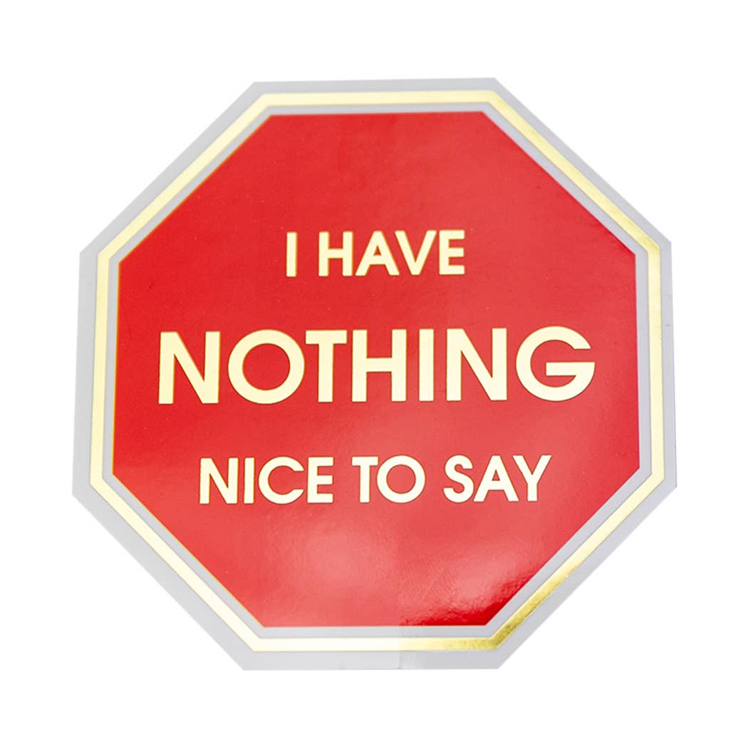 Chez Gagné - I Have Nothing Nice To Say Sticker