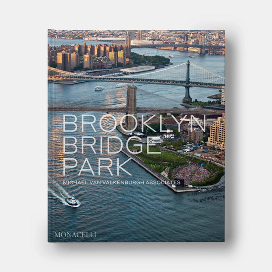 Brooklyn Bridge Park: Michael Van Valkenburgh Associates