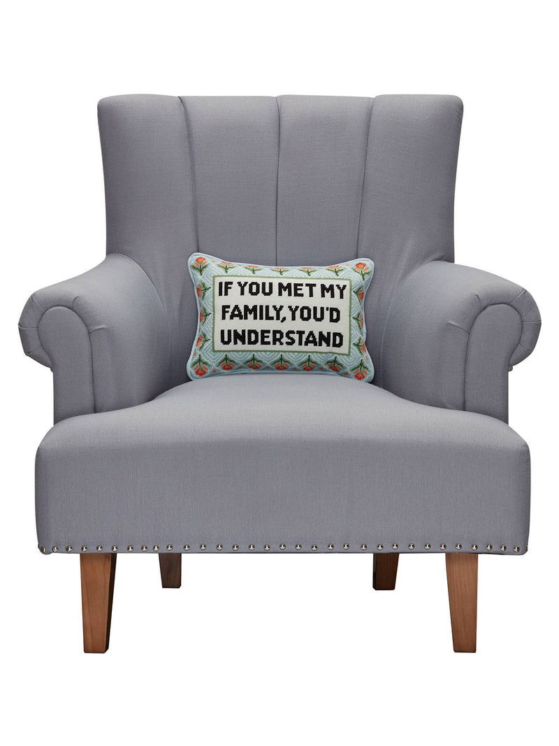 If You Met My Family Embroidered Pillow