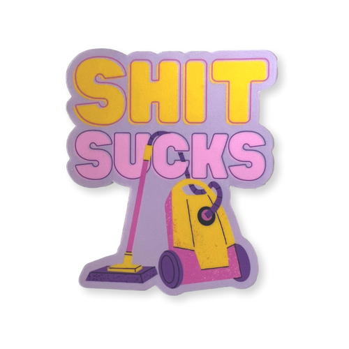 Sh!t Sucks Sticker