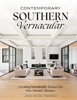 Schiffer Publishing - Contemporary Southern Vernacular: Creating Sustainable House