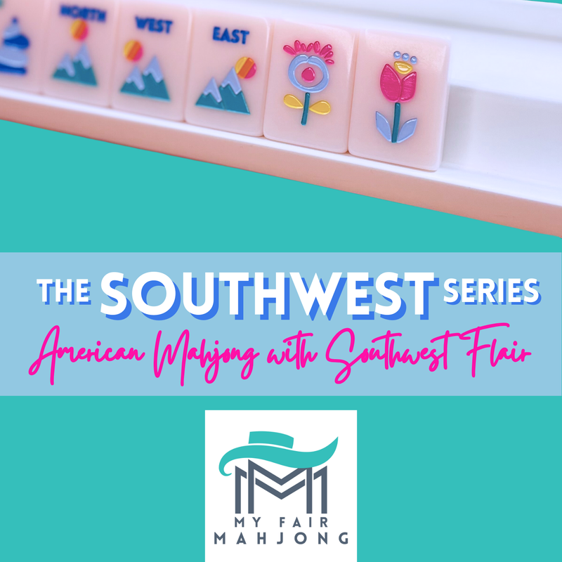 My Fair Mahjong - THE SOUTHWEST SERIES | American Mahjong with Southwest Flair