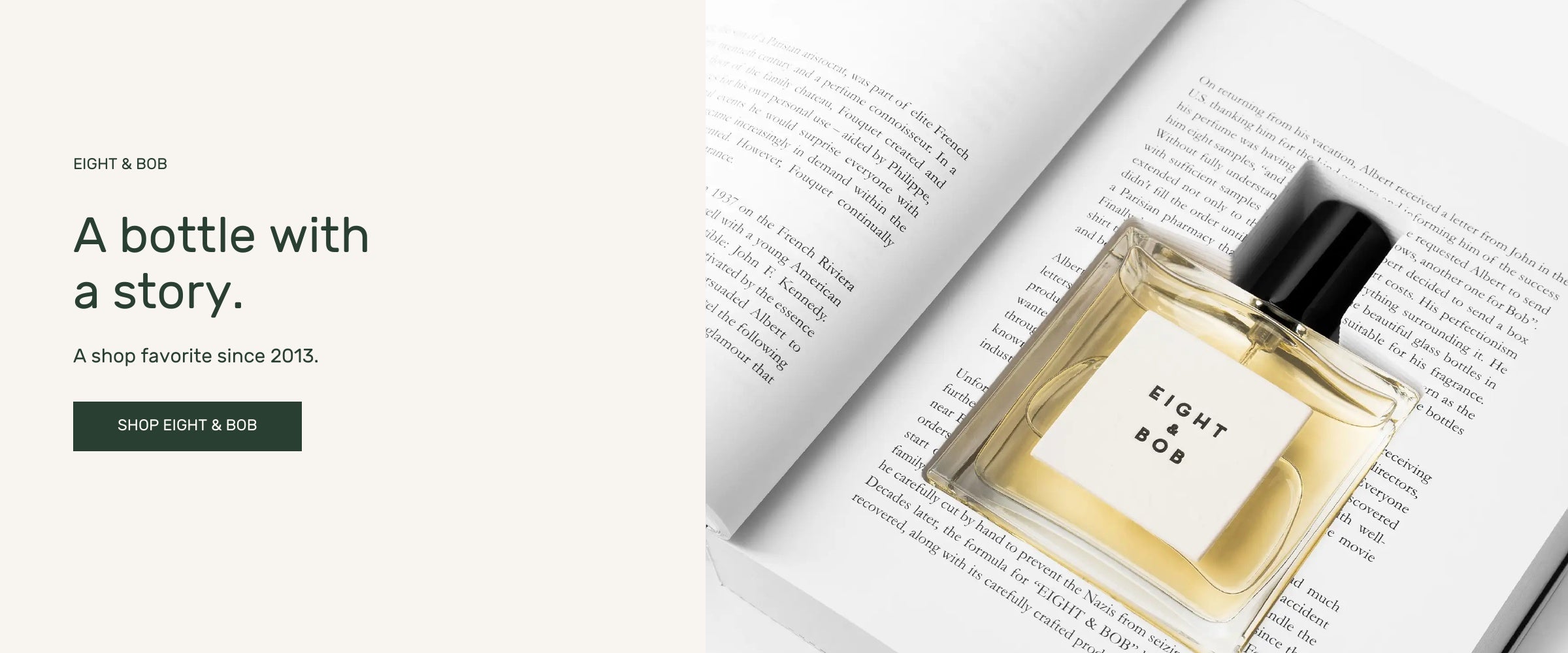 Eight & Bob. A bottle with a story. A shop favorite since 2013. Shop Eight & Bob.