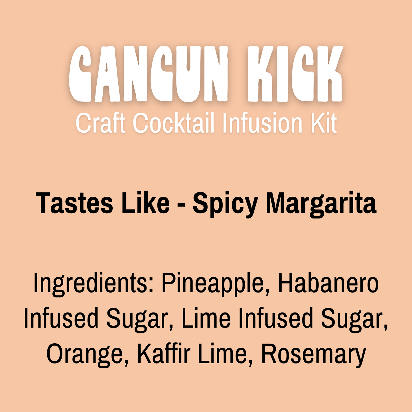 Cancun Kick Craft Cocktail Infusion Kit