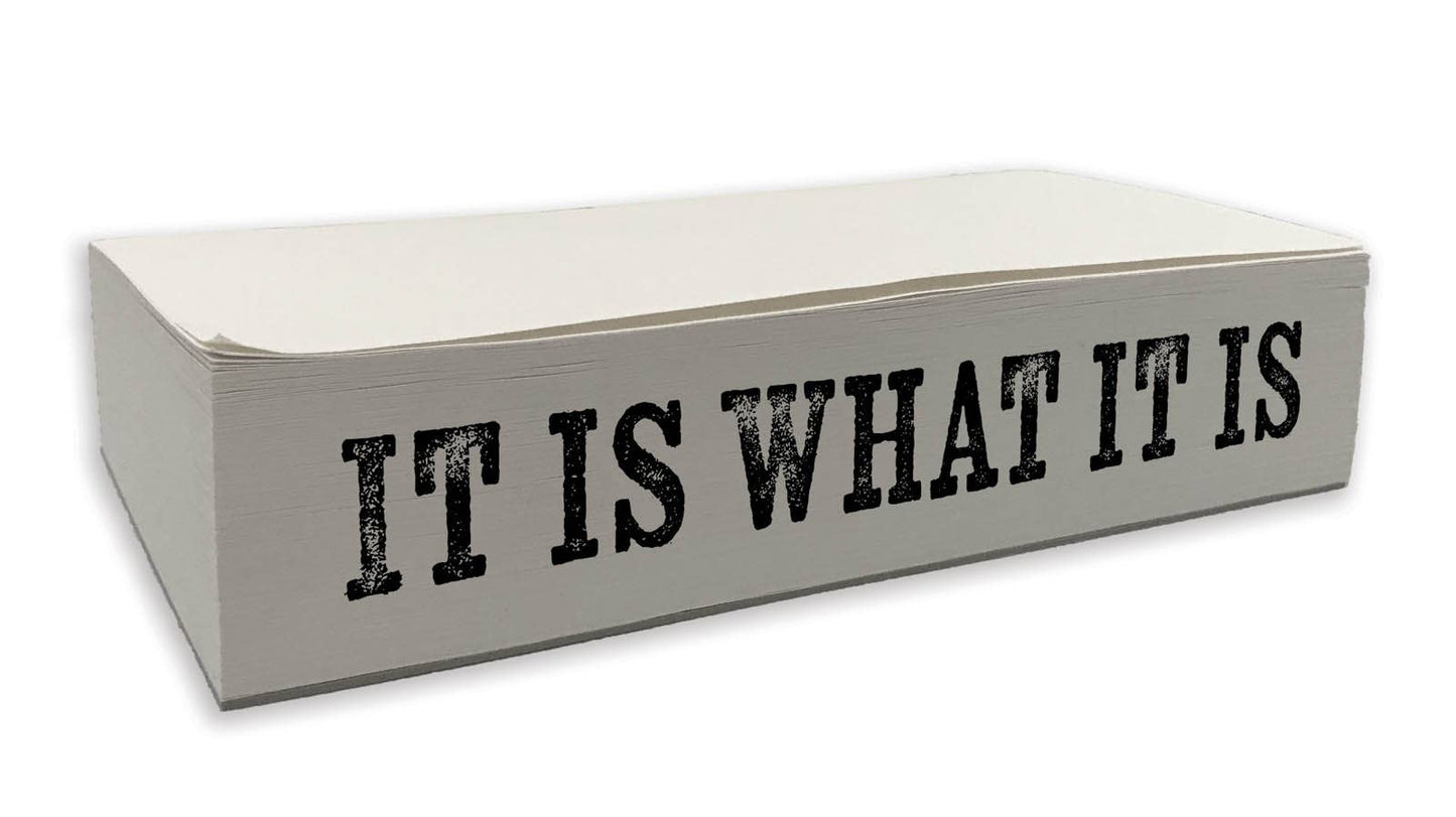 It is What it is (gummed notepad)