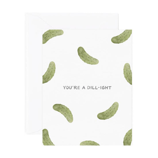 You’re A Dill-ight Pickles Love Card