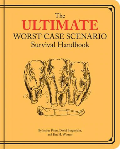 Ultimate Worst Case Scenario Survival Handbook