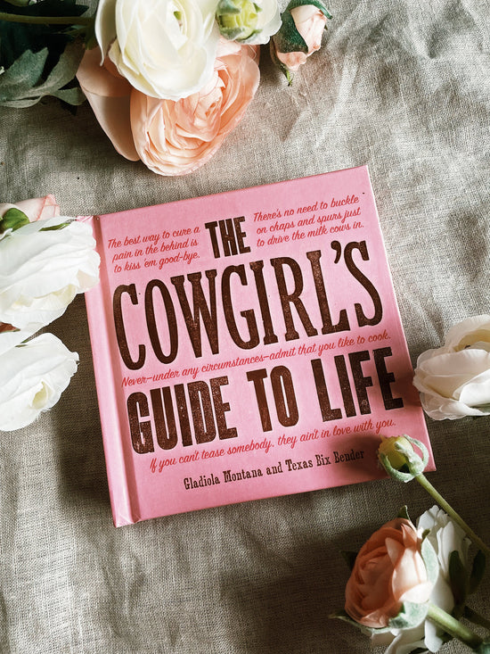 Cowgirls Guide To Life