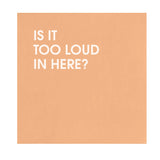 Loud In Here Napkins