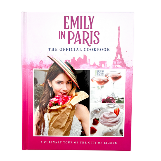 Emily in Paris: The Official Cookbook