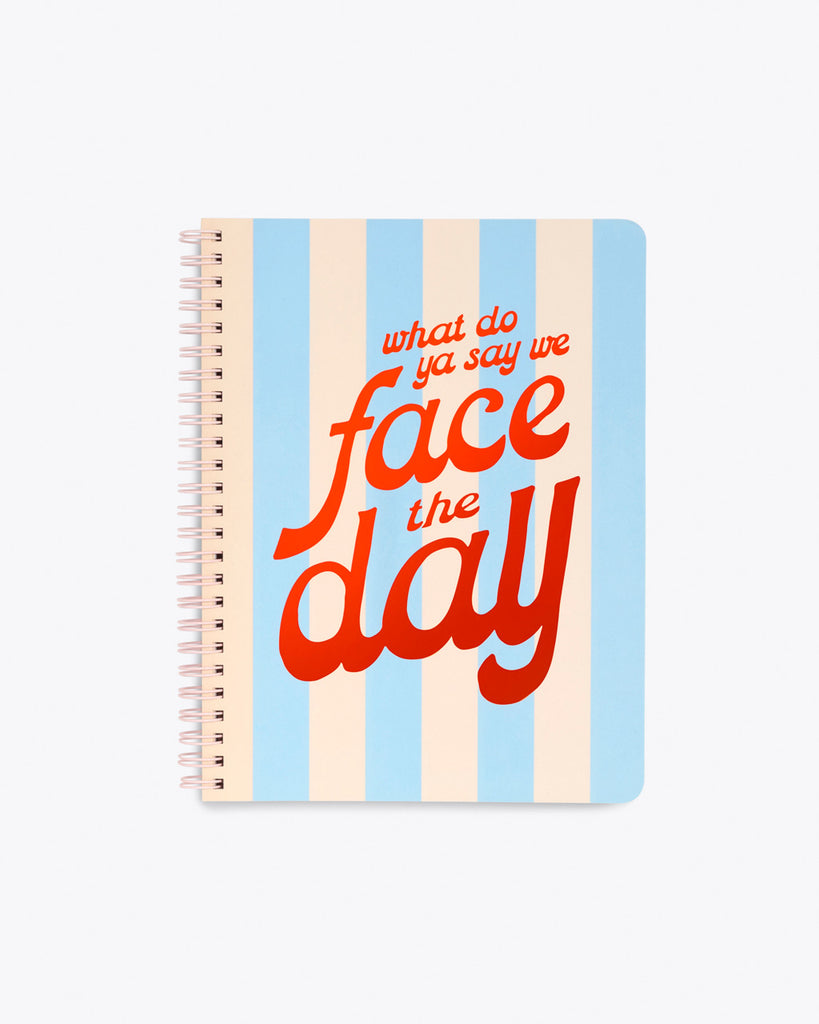 Face the Day Notebook