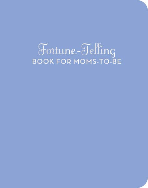 Fortune Telling for Moms To Be