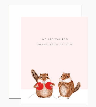 Load image into Gallery viewer, Too Immature To Get Old Greeting Card
