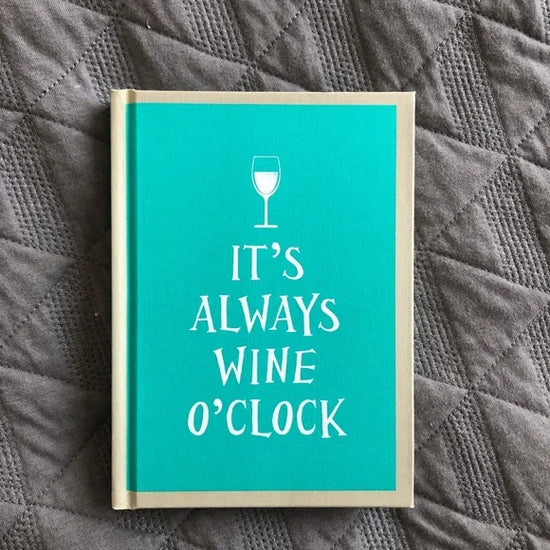 Load image into Gallery viewer, Its Always Wine O&amp;#39;Clock
