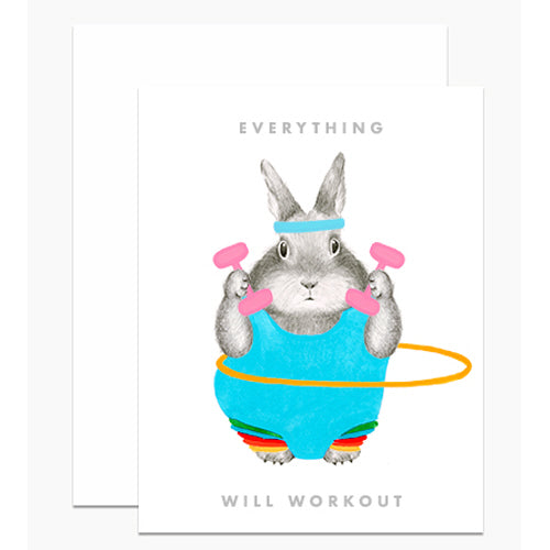 Everything Will Workout Greeting Card